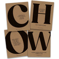 CHOW kitchen wall quotes - 4 Piece Kitchen Decor with typographic food quotes on recycled Speckletone Kraft paper.