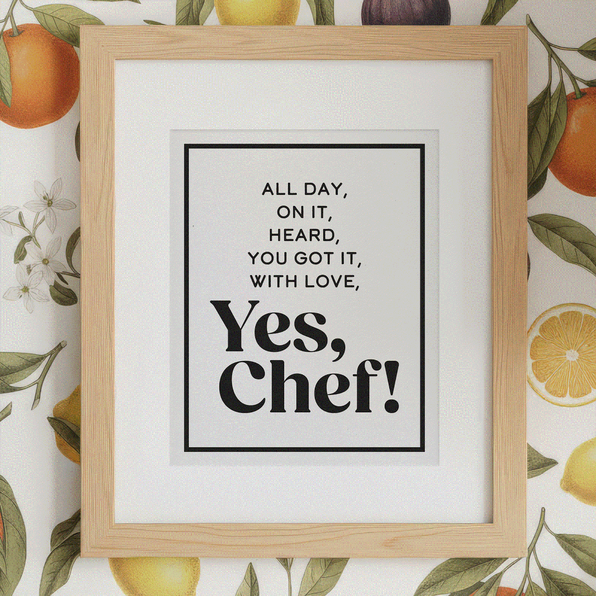 Framed print with 'Yes, Chef!' text on a floral background
